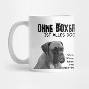 Without boxer everything is stupid! Mug